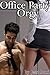 Office Party Orgy (M/F, M/F/M Group Sex Erotica)