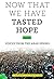 Now That We Have Tasted Hope: Voices From the Arab Spring