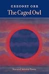 The Caged Owl: Ne...