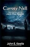 Carroty Nell: The Last Victim of Jack the Ripper