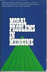 Moral problems in medicine
