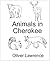 Animals in Cherokee by Oliver S. Lawrence
