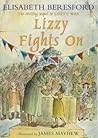 Lizzy Fights on by Elisabeth Beresford Lizzy Fights on by Elisabeth Beresford