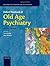 Oxford Textbook of Old Age Psychiatry (Oxford Textbooks in Psychiatry)