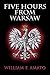 Five Hours From Warsaw by William F. Amato