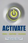 ACTIVATE: A Leader's Guide to People, Practices, and Processes ACTIVATE: A Leader's Guide to People, Practices, and Processes