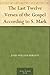 The Last Twelve Verses of the Gospel According to S. Mark by John William Burgon