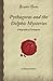 Pythagoras and the Delphic Mysteries: A Biography of Pythagoras (Forgotten Books)