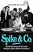 Spike and Co