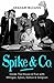 Spike and Co