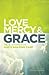 Love, Mercy and Grace: True Stories of God S Amazing Grace