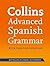 Collins Advanced Spanish Gr...