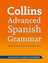 Collins Advanced Spanish Grammar with Practice Exercises