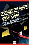 Scissors Cut Paper Wrap Stone by Ian McDonald