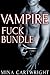 Vampires Fuck Bundle (Reluctant Gay BDSM M/m)