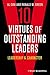 10 Virtues of Outstanding Leaders: Leadership and Character (Foundations of Business Ethics Book 7)
