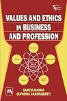 Values and Ethics in Business and Profession Values and Ethics in Business and Profession