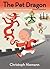 The Pet Dragon: A Story abo...