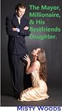 The Mayor, Millionaire, & His Bestfriends Daughter. (Friends bisexual daughter) (Ivy and Jessie Book 2) The Mayor, Millionaire, & His Bestfriends Daughter. (Friends bisexual daughter) (Ivy and Jessie Book 2)