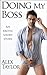 Doing My Boss