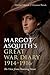 Margot Asquith's Great War Diary 1914-1916: The View from Downing Street