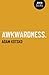 Awkwardness