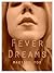 Fever Dreams