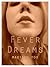 Fever Dreams by Madison   Fox