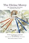 The Divine Mercy: An Amazing Journey (Books by Steven A. Yagyagan Book 5) The Divine Mercy: An Amazing Journey (Books by Steven A. Yagyagan Book 5)