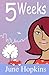 5 Weeks: chick lit, romantic comedy Paperback (Love, Laughter & Life — The June Hopkins Series)