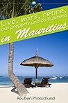 Live, work, retire, buy property and do business in Mauritius