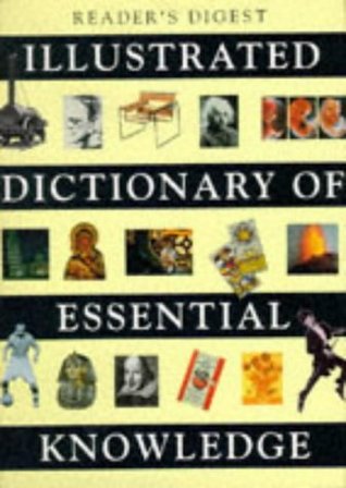 "Reader's Digest" Illustrated Dictionary of Essential Knowledge: Information That Everyone Needs to Know (Hardcover)