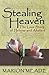 Stealing Heaven by Marion Meade Stealing Heaven by Marion Meade
