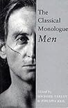 The Classical Monologue: Men The Classical Monologue: Men
