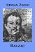 Balzac by Stefan Zweig Balzac by Stefan Zweig