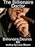 The Billionaire Doctor (Billionaire Desires #4)