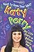 Want to Know Your Idol?: Katy Perry