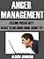 THE ANGER MANAGEMENT BOOK: ...