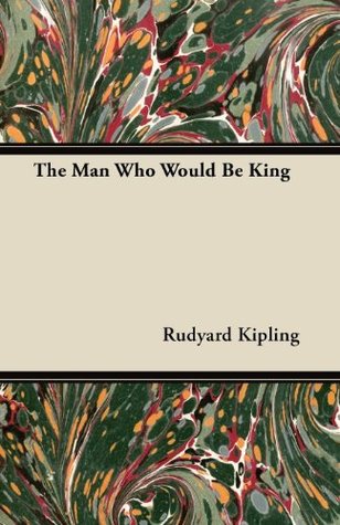 The Man Who Would Be King