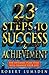 23 Steps to Success and Achievement by Robert J. Lumsden