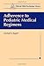 Adherence to Pediatric Medical Regimens (Clinical Child Psychology Library)