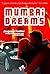 Mumbai Dreams by Joygopal Podder