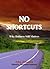 No Shortcuts: Why Holiness ...