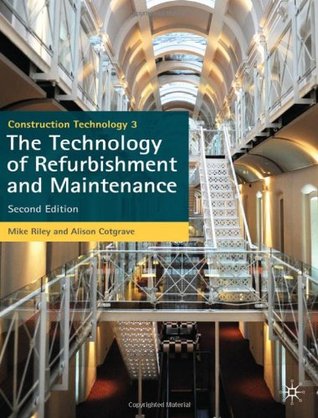 Construction Technology 3: The Technology of Refurbishment and Maintenance (Paperback)