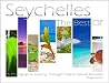 Seychelles - The Best Of: A Photographic Journey through Pristine Natural Beauties Seychelles - The Best Of: A Photographic Journey through Pristine Natural Beauties