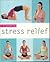 A Guide to Stress Relief