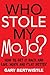 Who Stole My Mojo?: How to ...