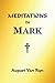 Meditations in Mark