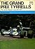 The Grand Prix Tyrrells: Th...