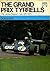 The Grand Prix Tyrrells: The Jackie Stewart cars 1970-1973